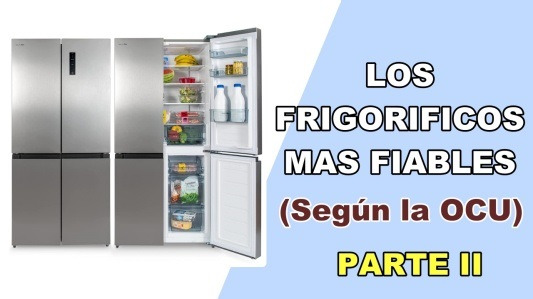 Los frigoríficos mas fiables II